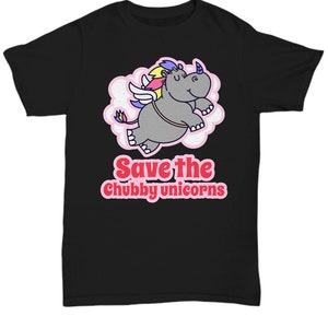 Funny Unicorn Rhinoceros T-shirt for girlfriend- Save the Chubby Unicorns Birthday Shirt, Save The Endangered Rhino gift, Rhinoceros Tee