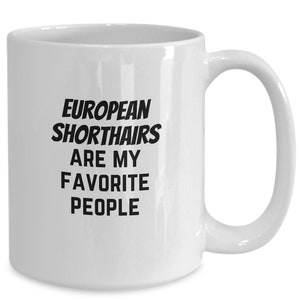 European shorthair mom gift- european shorthair cat lover&#39;s mug, european shorthair cat dad coffee cup, european shorthair gift