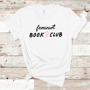 Feminist Book Club Shirt | Bookish Tee | Feminist Tee | Book Lover | Gifts for Women | Feminism | Girl Power | Venus Symbol | Bella Canvas