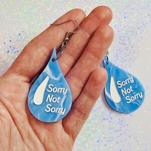 Sorry Not Sorry Earrings Statement Earrings Acrylic Earrings Teardrop Earrings Fun Earrings Funky Earrings Acrylic Jewelry