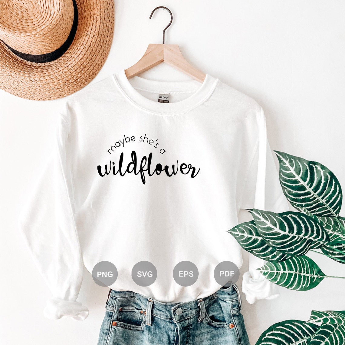 Free Free 77 Maybe She&#039;s A Wildflower Svg SVG PNG EPS DXF File