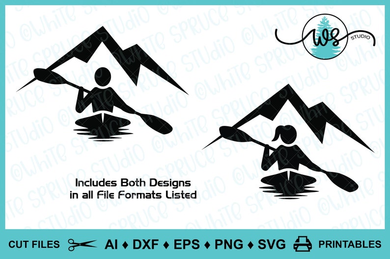 May include: Two black silhouette designs of a person kayaking in front of a mountain range. The text "Includes Both Designs in all File Formats Listed" is below the images. The text "CUT FILES AI DXF EPS PNG SVG PRINTABLES" is below the text.