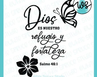 Spanish SVG, Dios es Nuestro Refugio y Fortaleza, Salmo 46-1, Spanish Bible Verse, Scripture, Flower SVG, Butterfly svg, Inspirational SVG