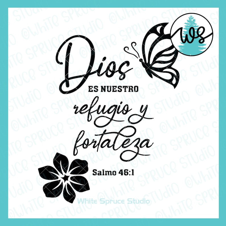 Spanish SVG, Dios es Nuestro Refugio y Fortaleza, Salmo 46-1, Spanish Bible Verse, Scripture, Flower SVG, Butterfly svg, Inspirational SVG