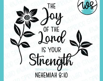 Christian SVG: Joy of the Lord Scripture, Floral Bible Verse (Digital Download)