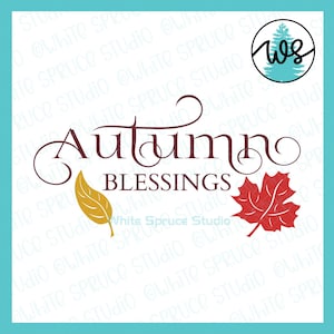 May include: A digital design featuring the words "Autumn Blessings" in a brown cursive font. The design also includes a red maple leaf and a yellow leaf.