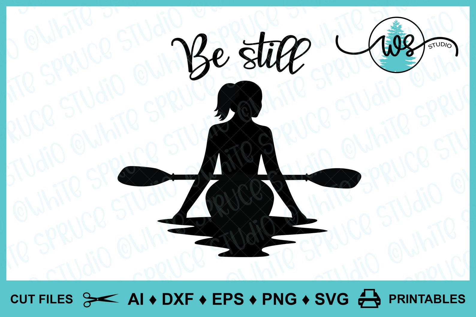 Kayak Logo SVG Be Still Kayak Saying svg Kayak Quote svg | Etsy