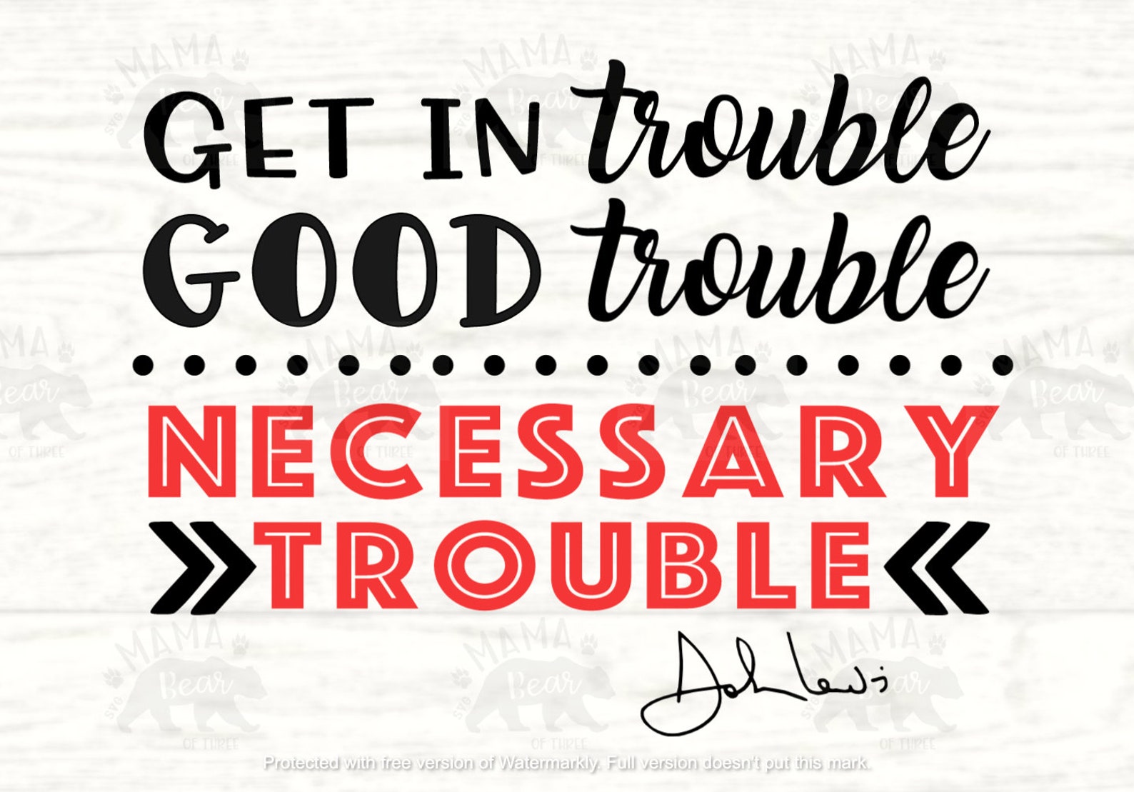Get in Trouble Good Trouble Necessary Trouble John Lewis SVG Etsy