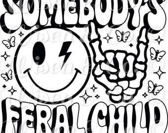 Somebody's Feral Child SVG || Plik do cięcia Cricut ||