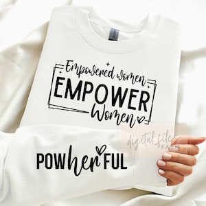 Empowered Women Empower Women SVG, Sleeve Shirt Female Empowerment Svg, Girl Power Svg, The Future is Female, Strong Women Svg, Strength Svg