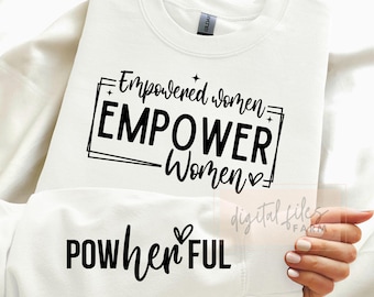 Empowered Women Empower Women SVG, Sleeve Shirt Female Empowerment Svg, Girl Power Svg, The Future is Female, Strong Women Svg, Strength Svg