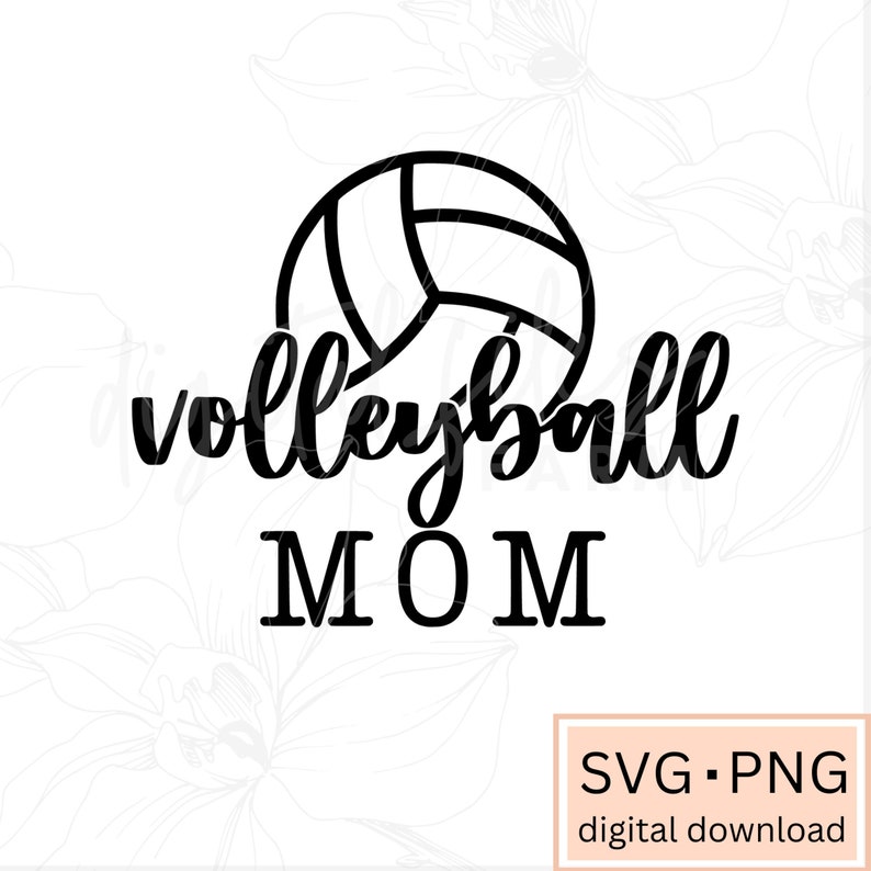 May include: Black and white graphic design of a volleyball with the text "volleyball MOM" underneath.