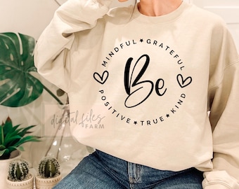 Be Kind SVG: Mindful Dankbaar Positief True Design (digitale download)