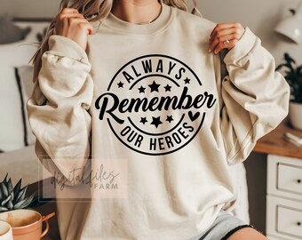 Always remember our heroes SVG, Png, 4th of July SVG, Independence Day Svg, Fourth of July SVG, Independence Day Svg, Svg files for cricut