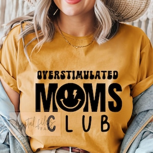 Overstimulated Moms Club SVG, Overstimulated Mom Svg, Anxiety Avg, Mom Anxiety Svg, Trendy svg, Overstimulated Mom Png, Cutting File Cricut