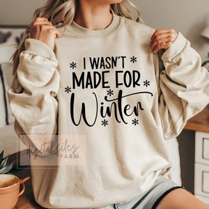 Christmas svg, Png, I wasn&#39;t made for winter svg, Winter svg, Funny Christmas Party Holiday Shirt Svg, Snow Svg, Hello Winter Christmas Svg