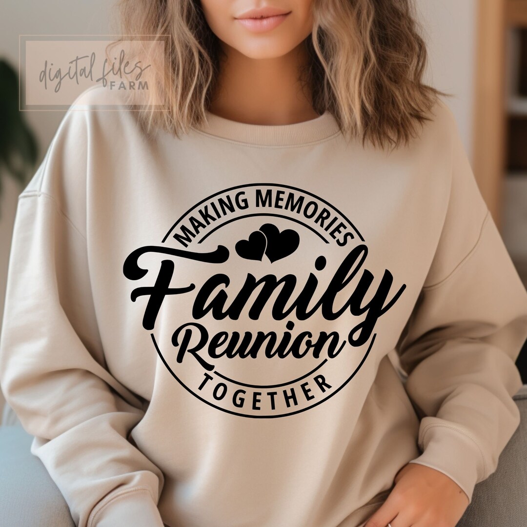 Family Reunion SVG, Making Memories Famaily Reunion Together Matching ...