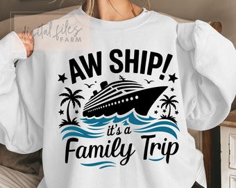 Oh Ship Its Family Trip 2026 Svg Png, Family Cruise Shirt Svg, Cruise ...
