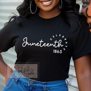 May include: A black t-shirt with white text that reads "Celebrate Juneteenth 1865".