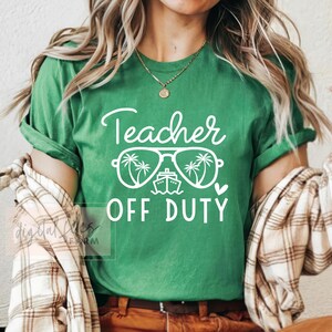 Teacher Off Duty SVG PNG, Teacher Mode Off, Thank You Teacher Shirt Svg, Teacher Summer Svg, Teacher Vacation Svg, School Break Teacher Svg