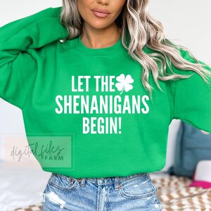 Let The Shenanigans Begin Svg, St. Patricks Day Svg, Shamrock Svg, Irish Svg, St. Patricks Day Shirt Svg, Svg Designs Cut File For Cricut