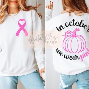 Breast Cancer Svg, In October we wear pink SVG, Sleeve Breast Cancer Shirt, Breast Cancer Pink, Awareness Shirt SVG, Pink Ribbon In October
