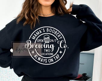 Mamas Boobery Always on Tap Svg, Brewing Co Svg, Mamas Boobery Trade Mark Svg, Baby Shower Svg, Mama shirt svg, Mama Svg, Mom life Svg