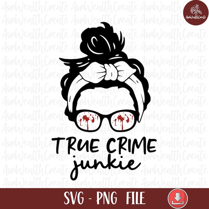 True Crime Junkie SVG Messy Bun SVG True Crime Junkie Png - Etsy India