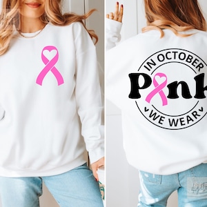 Breast Cancer Svg, In October we wear pink SVG, Sleeve Breast Cancer Shirt, Breast Cancer Pink, Awareness Shirt SVG, Pink Ribbon In October
