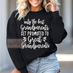 Only the Best Grandparents get promoted to Great Grandparents SVG, Grandma Grandpa, Baby grandparents svg, Svg files for cricut