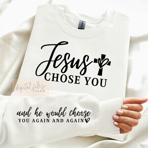 Elegant Christian Faith Quote SVG, PNG, Jesus Chose you Svg, Christian Sleeve Shirt svg files, Bible Verse svg, Scripture svg, Religious Svg