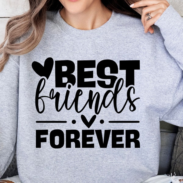 Best Friends Forever Svg, Friends Svg, Friendship Svg, Besties Svg, Best Friends Svg, BFF Svg, Cutting File Cricut, Friends Shirt Svg Files