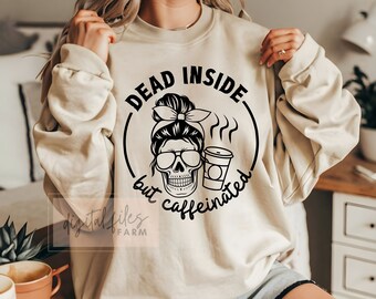 Dead Inside But Caffeinated SVG, Halloween Skull Coffee Design (Digital Download)