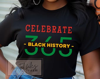May include: Black t-shirt with the text "Celebrate 365 - Black History -" in red, yellow, and green lettering.