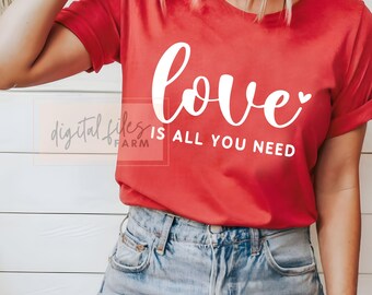 Valentine Svg, Love is all you Need SVG, Valentines Day Svg, Funny Valentine Shirt Svg, Gift for her, Heart Svg, Love Svg, Is all you need