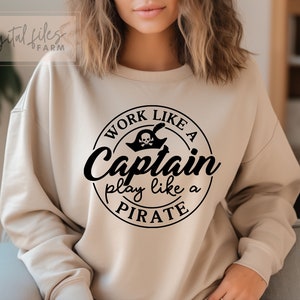 Work Like A Captain Play Like A Pirate Svg, Talk Like a Pirate Svg. Pirate Svg, Pirate Shirt Svg, Captain Svg, Pirate For Shirt Design, PNG