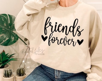 Friends Forever SVG, Best Friend Shirt Design (Digital Download)