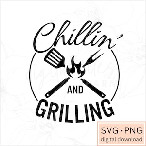 May include: Black and white graphic design with the text "Chillin' and Grilling" in a circle with a spatula and a fork crossed over a flame in the center.