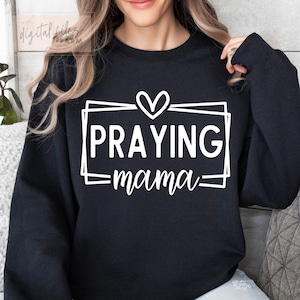 Praying Mama SVG, PNG, Mom Svg, Mom Life Svg, Mothers Day Svg,  Love Like Jesus Svg, Mom Mode Svg, Christian Svg, Religious Svg, Faith Svg
