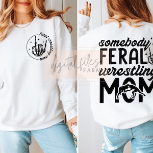 Wrestling Mom SVG, Somebodys Feral Wrestling Mom Svg, Front Back Wrestling shirt Svg, Funny Wrestling Mom, Wrestle Mom Life, Wrestling Mama