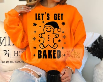 Christmas Svg, Lets get Baked Svg, Svg files for Cricut, Gingerbread Cookie Gift Svg, Funny Christmas shirt svg, Christmas Cookie cut file