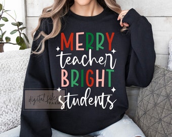 Merry Teacher Bright Students Svg, Christmas Teacher Svg Png, Merry Teacher Svg, Teacher Life Svg, Funny Christmas Teacher Shirt Svg
