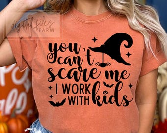 Funny Teacher Halloween SVG PNG: You Can't Scare Me Svg Shirt Design(Digital Download)