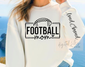 Football Mom Svg, Football Svg, Football Mom Loud and Proud Sleeve Shirt Svg, Football Mama, Football Shirt Svg, Game Day Svg, Sports Svg