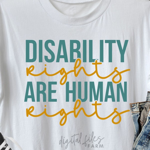 Disability Rights Are Human Rights svg, Disability Awareness Svg, Special Education Svg, Disability rights, Disability Svg Files For Cricut