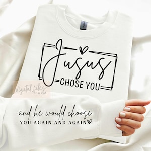 Elegant Christian Faith Quote SVG, PNG, Jesus Chose you Svg, Christian Sleeve Shirt svg files, Bible Verse svg, Scripture svg, Religious Svg