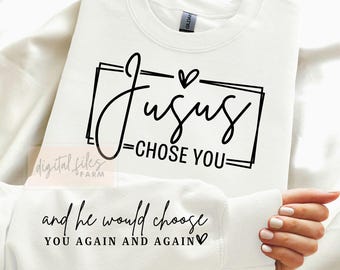 Christian Faith Quote SVG: Jesus Chose You, Scripture Design (Digital Download)