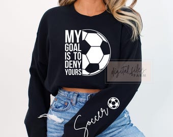 Funny Soccer Mom/Dad SVG, My Goal Is To Deny Yours PNG (Digital Download)