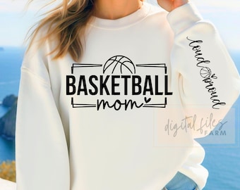 Basketball Mom SVG, Basketball Svg, Mom Svg, Basketball Mom Loud and Proud Sleeve Shirt Svg, Game Day Svg, Sports Svg, Basketball Mama Svg