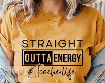 Straight Outta Energy svg, Teacherlife svg, Citação de professor, Ditado de professor, Educador svg, Professor svg, Camiseta de professor, Arquivos svg para cricut